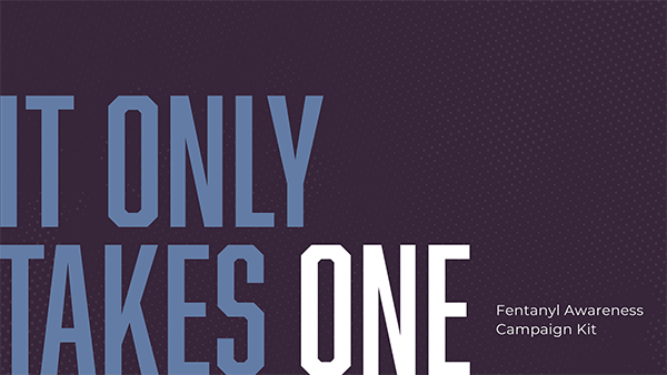 یہ صرف ایک لیتا ہے - فینٹینیل آگاہی مہم کٹ